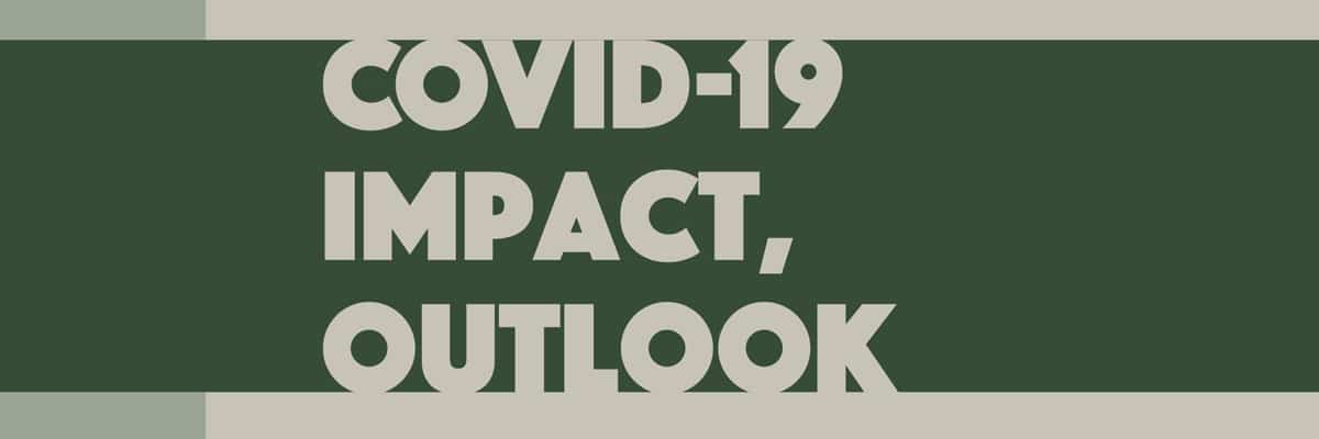COVID-19 Impact, Outlook