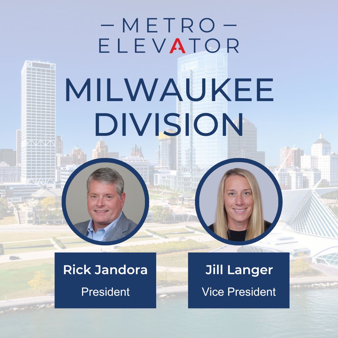 METRO ELEVATOR OPENS NEW MILWAUKEE OFFICE METRO ELEVATOR OPENS NEW MILWAUKEE OFFICE