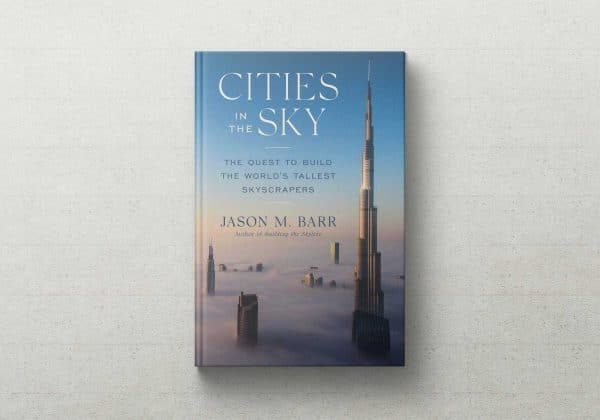 Cities in the Sky: The Quest To Build the World’s Tallest Skyscrapers