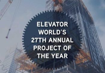 Elevator World’s 27th Annual Project of the Year