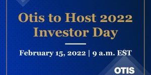 Otis Sets Online Broadcast Of Its “2022 Investor Day”